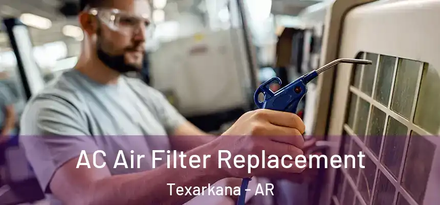  AC Air Filter Replacement Texarkana - AR